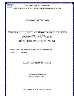 Nghiên cứu thiết kế Howitzer nước cho nguồn 252 Cf và 241 Am-Be bằng chương trình MCNP