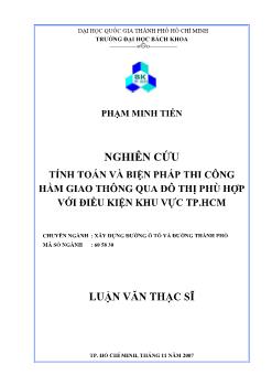 Nghiên cứu và tính toán biện pháp thi công hầm giao thông qua đô thị phù hợp với điều kiện khu vực TP.HCM