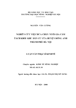 NGHIÊN CỨU VIỆC ĐƯA CHĂN NUÔI GIA CẦM TÁCH KHỎI KHU DÂN CƯ CỦA HUYỆN ĐÔNG ANH THÀNH PHỐ HÀ NỘI