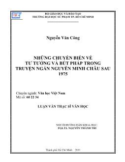 Những chuyển biến về tư tưởng và bút pháp trong truyện ngắn Nguyễn Minh Châu sau 1975