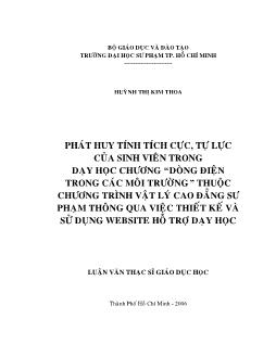 Phát huy tính tính cực, tự lực của sinh viên trong dạy học chương `dòng điện trong các môi trường` thuộc chương trình Vật lý cao đẳng sư phạm thông qua việc thiết kế và sử dụng website hỗ trợ dạy học