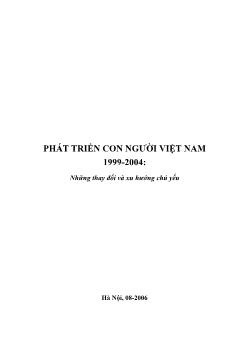 Phát triển con người Việt Nam 1999 - 2004: Những thay đổi và xu hướng chủ yếu