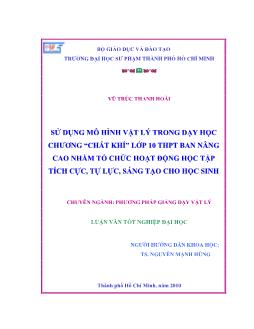 Sử dụng mô hình Vật lý trong dạy học chương trình chất khí lớp 10 THPT ban nâng cao nhằm tổ chức hoạt động học tập tích cực, tự lực sáng tạo cho học sinh