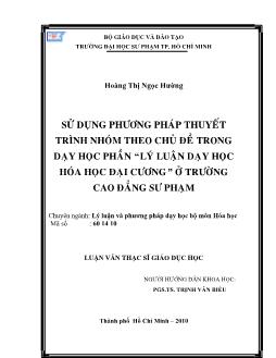 Sử dụng phương pháp thuyết trình nhóm theo chủ đề trong dạy học phần Lý luận dạy học hóa học đại cương ở trường Cao đẳng Sư phạm