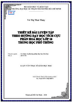 Thiết kế bài luyện tập theo hướng dạy học tích cực phần hóa học lớp 10 Trung học phổ thông