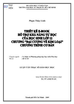 Thiết kế e-Book hỗ trợ khả năng tự học của học sinh lớp 12 chương `Đại cương về Kim loại` chương trình cơ bản