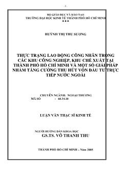 Thực trạng lao động công nhân trong các khu công nghiệp, khu chế xuất tại TP.HCM và một số giải pháp nhằm tăng cường thu hút vốn đấu tư trực tiếp nước ngòai