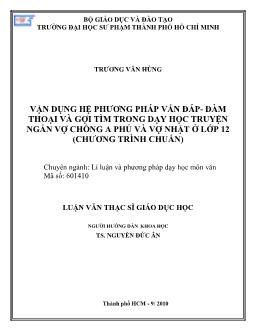 Vận dụng hệ phương pháp vấn đáp - Hàm thoại và gợi tìm trong dạy học truyện ngắn vợ chồng A Phủ và Vợ nhặt ở lớp 12 (Chương trình chuẩn)