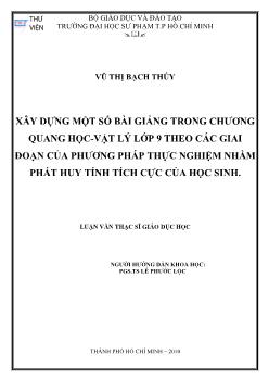 Xây dựng một số bài giảng trong chương quang học - Vật lý lớp 9 theo các giai đoạn của phương pháp thực nghệm nhằm phát huy tính tính cực của học sinh