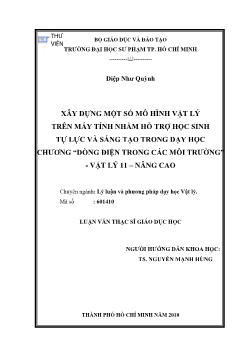 Xây dựng một số mô hình vật lý trên máy tính nhằm hỗ trợ học sinh tự lực và sáng tạo trong dạy học chương `Dòng điện trong các môi trường` - Vật lý 11 - Nâng cao