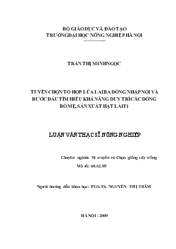 Tuyển chọn tổ hợp lúa lai ba dòng nhập nội và bước đầu tìm hiểu khả năng duy trì các dòng bố mẹ, sản xuất hạt lai F1