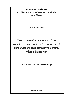 Ứng dụng mô hình toán tối ưu để xây dựng cơ cấu sử dụng hợp lý đất nông nghiệp huyện Yên Dũng - Tỉnh Bắc Giang