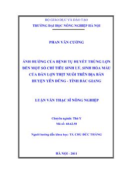 Ảnh hưởng của bệnh tụ huyết trùng lợn đến một số chỉ tiêu sinh lý, sinh hóa máu của đàn lợn thịt nuôi trên địa bàn Huyện Yên Dũng Tỉnh Bắc Giang