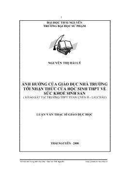 Ảnh hưởng của giáo dục nhà trường tới nhận thức của học sinh Trung học phổ thông (THPT) về sức khỏe sinh sản (khảo sát tại trường Trung học phổ thông (THPT) Than Uyên II - Lai Châu)