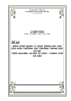 Biện pháp quản lý hoạt động dạy học của Hiệu trưởng các trường trung học cơ sở trên địa bàn huyện Từ Liêm – Thành phố Hà Nội
