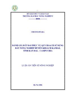 Đánh giá đất đai phục vụ quy hoạch sử dụng đất nông nghiệp huyện Khsách Kanđal tỉnh Kan Đal - Campuchia