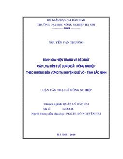 Đánh giá hiện trạng và đề xuất các loại hình sử dụng đất nông nghiệp theo hướng bền vững tại Huyện Quế Võ Tỉnh Bắc Ninh