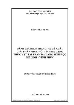Đánh giá hiện trạng và đề xuất giải pháp phục hồi tính đa dạng thực vật tại trạm đa dạng Sinh học Mê Linh - Vĩnh phúc