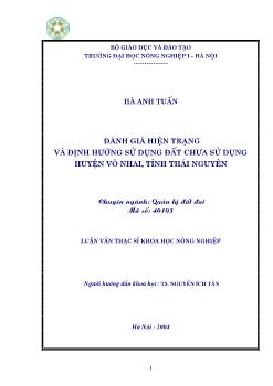 Đánh giá hiện trạng và định hướng sử dụng đất chưa sử dụng huyện Võ Nhai, tỉnh Thái Nguyên
