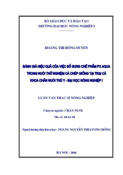 Đánh giá hiệu quả của việc bổ sung chế phẩm PX AQUA trong nuôi thử nghiệm cá chép giống tại trại cá khoa Chăn nuôi Thú y - Đại học Nông nghiệp I