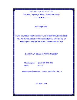 Đánh giá thực trạng công tác bồi thường,hỗ trợ khi nhà nước thu hồi đất nông nghiệp tại một số dự án trân địa bàn quận Hà Đông, thành phố Hà Nội