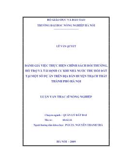 Đánh giá việc thực hiện chính sách bồi thường, hỗ trợ và tái định cư khi Nhà nước thu hồi đất tại một số dự án trên địa bàn Huyện Thạch Thất Thành phố Hà Nội