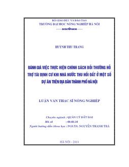 Đánh giá việc thực hiện chính sách bồi thường hỗ trợ tái định cư khi nhà nước thu hồi đất ở một số dự án trên địa bàn thành phố Hà Nội