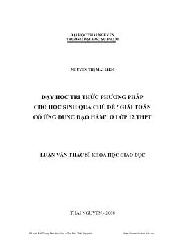 Dạy học tri thức phương pháp cho học sinh qua chủ đề ’Giải toán có ứng dụng đạo hàm’ ở lớp 12 Trung học phổ thông (THPT)