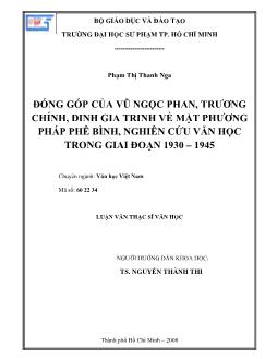 Đóng góp của Vũ Ngọc Phan, Trương Chính, Đinh Gia Trinh về mặt phương pháp phê bình, nghiên cứu văn học trong giai đoạn 1930 - 1945