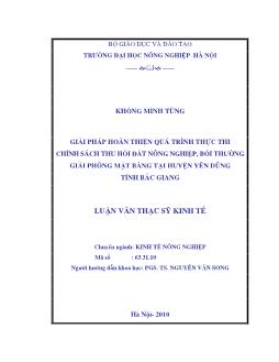 Giải pháp hoàn thiện quá trình thực thi chính sách thu hồi đất nông nghiệp, bồi thường giải phóng mặt bằng tại huyện Yên Dũng - Tỉnh Bắc Giang