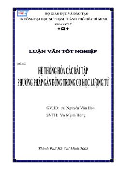 Hệ thống hóa các bài tập phương pháp gần đúng trong cơ học Lượng tử