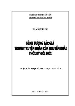 Hình tượng tác giả trong truyện ngắn của Nguyễn Khải thời kỳ đổi mới