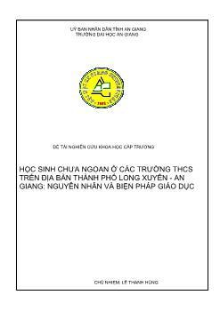 Học sinh chưa ngoan ở các trường trung học cơ sở trên địa bàn Thành phố Long Xuyên - An Giang: Nguyên nhân và biện pháp giáo dục