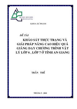Khảo sát thực trạng và giải pháp nâng cao hiệu quả giảng dạy chương trình vật lý lớp 6, 7 tỉnh An Giang