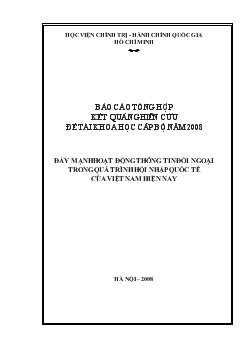 Mở rộng quan hệ đối ngoại, chủ động và tích cực hội nhập quốc tế đã trở thành yêu cầu nội sinh, bức thiết của đất nước ta, của quá trình công nghiệp hoá, hiện đại hoá và phát triển kinh tế thị trường theo định hướng XHCN