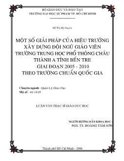 Một số giải pháp của hiệu trưởng xây dựng đội ngũ giáo viên trường Trung học phổ thông Châu Thành A tỉnh Bến Tre giai đoạn 2005 - 2010 theo trường chuẩn Quốc Gia