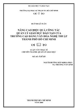 Nâng cao hiệu quả công tác quản lý giáo dục đào tạo của trường cao đẳng văn hóa nghệ thuật Thành phố Hồ Chí Minh