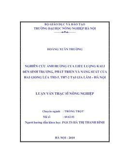 Nghiên cứu ảnh hưởng của liều lượng kali đến sinh trưởng, phát triển và năng suất của hai giống lúa TH3-5, TH7-2 tại Gia Lâm - Hà Nội