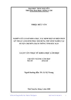 Nghiên cứu cơ sở Khoa học, xác định một số biện pháp kỹ thuật Lâm sinh phục hồi rừng thứ sinh nghèo tại huyện Chợ Đồn, Bạch Thông tỉnh Bắc Kạn