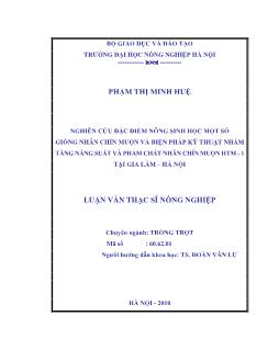 Nghiên cứu đặc điểm nông sinh học một số giống nhãn chín muộn và biện pháp kỹ thuật nhằm tăng năng suất và phẩm chất nhãn chín muộn HTM - 1 tại Gia Lâm, Hà Nội