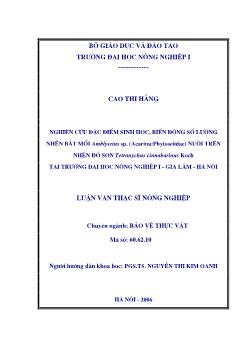 Nghiên cứu đặc điểm sinh học, biến động số lượng nhện bắt mồi Amblyseius sp. (Acarina: Phytoseiidae) nuôi trên nhện đỏ son Tetranychus cinnabarinus koch tại trường Đại học Nông nghiệp I - Gia Lâm - Hà Nội