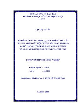 Nghiên cứu giải trình tự Gen kháng nguyên GP5 của Virut gây hội chứng rối loạn sinh sản và hô hấp ở lợn(PRRS tai xanh) Việt nam và so sánh với một số chủng của thế giới
