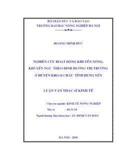 Nghiên cứu hoạt động khuyến nông, khuyến ngư theo định hướng thị trường ở huyện khoái Châu tỉnh Hưng Yên