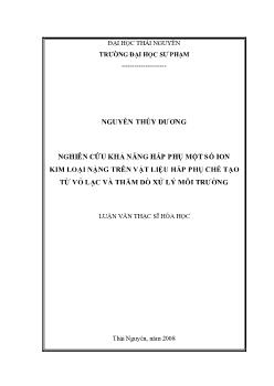 Nghiên cứu khả năng hấp thụ một số ion kim loại nặng trên vật liệu hấp phụ chế tạo từ vỏ lạc và thăm dò xử lý môi trường