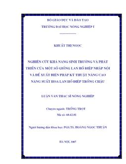 Nghiên cứu khả năng sinh trưởng và phát triển của một số giống lan hồ điệp nhập nội và đề xuất biện pháp kỹ thuật nâng cao năng suất hoa lan hồ điệp trồng chậu