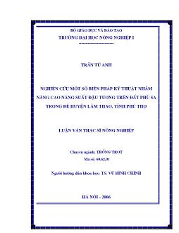 Nghiên cứu một số biện pháp kỹ thuật nhằm nâng cao năng suất đậu tương trên đất phù sa trong đê huyện Lâm Thao, tỉnh Phú Thọ