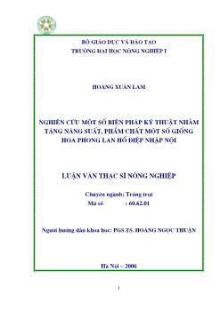 Nghiên cứu một số biện pháp kỹ thuật nhằm tăng năng suất, phẩm chất một số giống hoa phong lan hồ điệp nhập nội