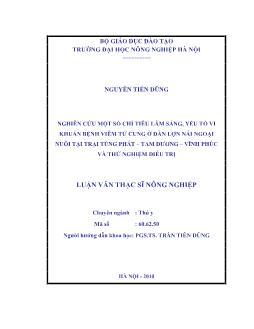 Nghiên cứu một số chỉ tiêu lâm sàng, yếu tố vi khuẩn bệnh viêm tử cung ở đàn lợn nái ngoại nuôi tại trại Tùng Phát - Tam Dương - Vĩnh Phúc và thử nghiệm điều trị