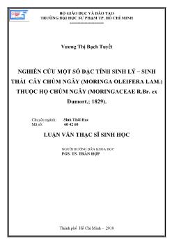 Nghiên cứu một số đặc tính sinh lý - Sinh thái cây chùm ngây (Moringa Oleifera Lam.) thuộc họ chùm ngây (Moringaceae R.Br.ex Dumort.; 1829)