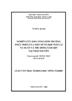 Nghiên cứu một số khả năng sinh trưởng phát triển của một số tổ hợp ngô lai vụ xuân và thu đông năm 2007 tại Thái Nguyên